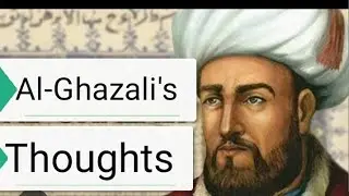 Exploring the Thoughts of   Al-Ghazali/Thoughts of   Al-Ghazali by Syed Ali Naqi Kazmi
