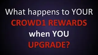 What happens to your Crowd1 rewards when you UPGRADE?
