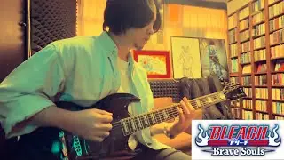 BLEACH Brave Souls【ブレソル公式BGM】 Soul Into (ギター弾いてみた) (Guitar Cover)