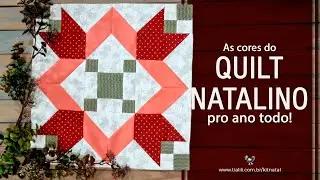 PATCHWORK DE NATAL e pro ano todo! Como fazer Quilt natalino com retalhos de tecidos, passo a passo