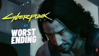 CYBERPUNK 2077: How To Get The WORST Ending | All Credits Phone Calls