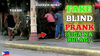 FAKE BLIND PRANK(SIGANG BULAG) NATAKOT SILA NG BINONOTAN SILA NG TONGKUD.