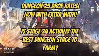 RAID SHADOW LEGENDS: FULL BREAK DOWN OF STAGE 20, 24, AND 25 DUNGEON DROP RATES!