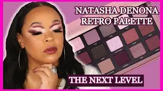 *NEW* NATASHA DENONA RETRO PALETTE | TAKING IT TO THE NEXT LEVEL!