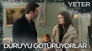 Yekta, Duru'yu eve götürmek istiyor! - Yeter 3. Bölüm