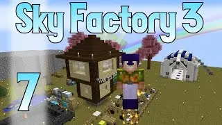 Minecraft SkyFactory 3 - Ep. 7 - Up, Up and Away!