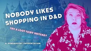 Dungeons & Decks: Shopping Sucks in D&D (And What To Do Instead)
