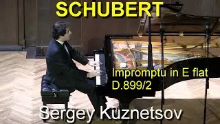 Schubert, Impromptu in E flat D.899/2 — Sergey Kuznetsov