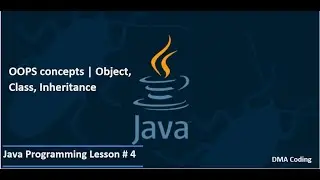 Java programming for beginners | OOPS concepts | Object class and Inheritance | Lesson #4