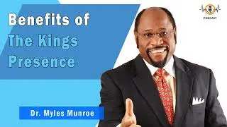 Benefits of The Kings Presence  💎 Munroe Global Animated Teachings