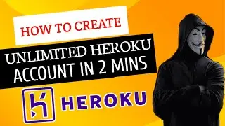 How to Create Unlimited Heroku Account | How to Create HEROKU Account | Create Unlimited Heroku 2023
