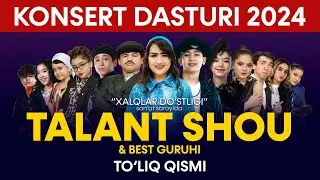 Talant Shou va Best guruhining ilk Konsert dasturi 2024 To'liq qismi