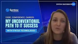 Code, Confidence, Career: My Unconventional Path to IT Success with Syntax Technologies