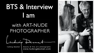Fine Art nude photographer Ludwig Desmet - Interview and behind the scenes