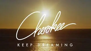 Cherokee - Keep Dreaming