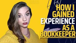 How To Gain Experience As A Bookkeeper | The MathMagician Services
