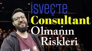 İsveç'te Consultant Olmanın Riskleri