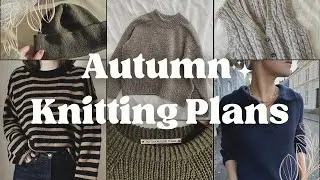 autumn 2023 Knitting Plans - 16 specific patterns & knitting from stash - The Woolly Worker Podcast