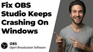 How To Fix OBS Studio Keeps Crashing On Windows 11/10 PC (2026 Easy Guide)