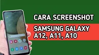 CARA SCREENSHOT DI HP SAMSUNG A12, A11, A10