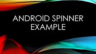 Android Spinner Example | Android Studio | Spinner Example