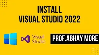 Installation of Visual Studio 2022 on Windows 10/11 (VS Code)[ Full Guide step by step ]