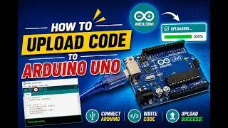 How to Upload Code to Arduino Board using the Arduino IDE | Beginner Tutorial