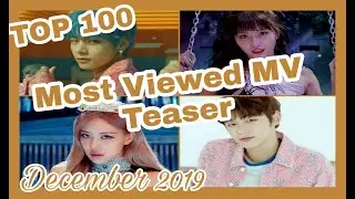 [TOP 100] Most Viewed Kpop MV Teaser (December 2019) *Top Kpop*