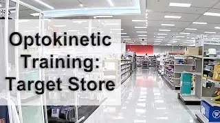 Optokinetic Training: Target Store Walk (Department Store)