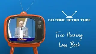 Beltone RetroTube | Free Hearing Loss Book
