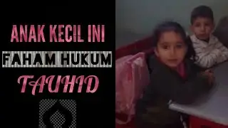 Anak kecil faham hukum tauhid