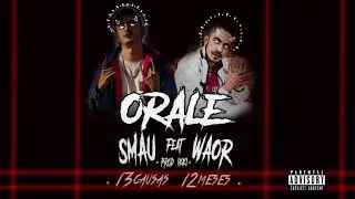 SMAU FT WAOR - ÓRALE Prod IKKI