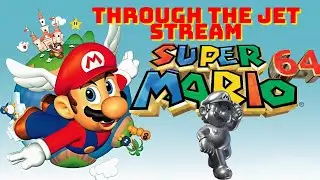 Super Mario 64 - Jolly Roger Ba - Through the Jet Stream - 21/120 (Metal Cap Needed)
