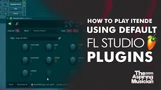 How to play Itende Using Default FL Plugins