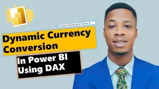 #04 Dynamic Currency Conversion in Power BI using Dax