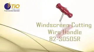 Windscreen Cutting Wire Handle 片頭動態
