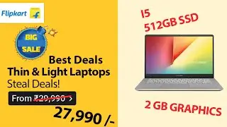 Best Thin and Light Laptops In Every Price Range in Flipkart Sale!!! Best Deals!!!!