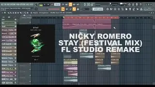 Nicky Romero- Stay (Festival Mix)- FL Studio Remake + FREE FLP