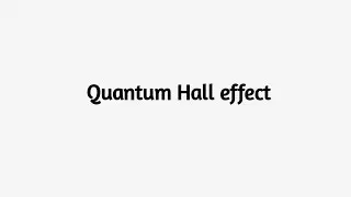 Quantum Hall Effect