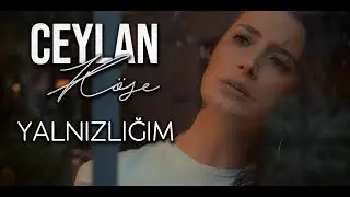Ceylan Köse - Yalnızlığım