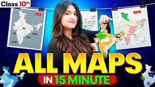 Complete Map Work SST Class 10 in 15 Minutes! 🗺️ | Boards 2026 | Ujjvala Ma'am