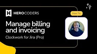 Manage Billing and Invoicing in Clockwork for Jira