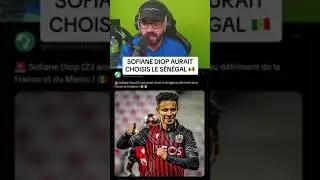 💣 Sofiane Diop a choisi de défendre les couleurs du Sénégal ! 🇸🇳
