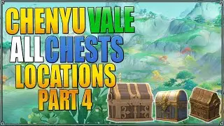 Chenyu Vale All Chest Box Locations Part 4 | Genshin Impact 4.4
