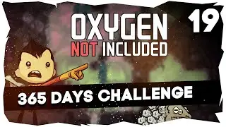 🤢Челлендж от Рагнара в Oxygen Not Included [Цикл 19]