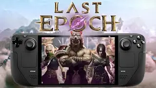 Can The Steam Deck Run Last Epoch?