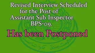 Revised Interview Schedule Assistant Sub Inspector BPS-09 .......