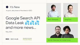 It's New - May 28 - Google Search API Leak Reveals Ranking Secrets