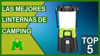 🔴 LAS 5 MEJORES LINTERNAS DE CAMPING BARATAS [Calidad/Precio]