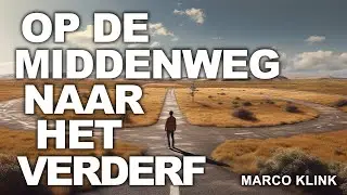 Op de middenweg naar het verderf - Marco Klink
